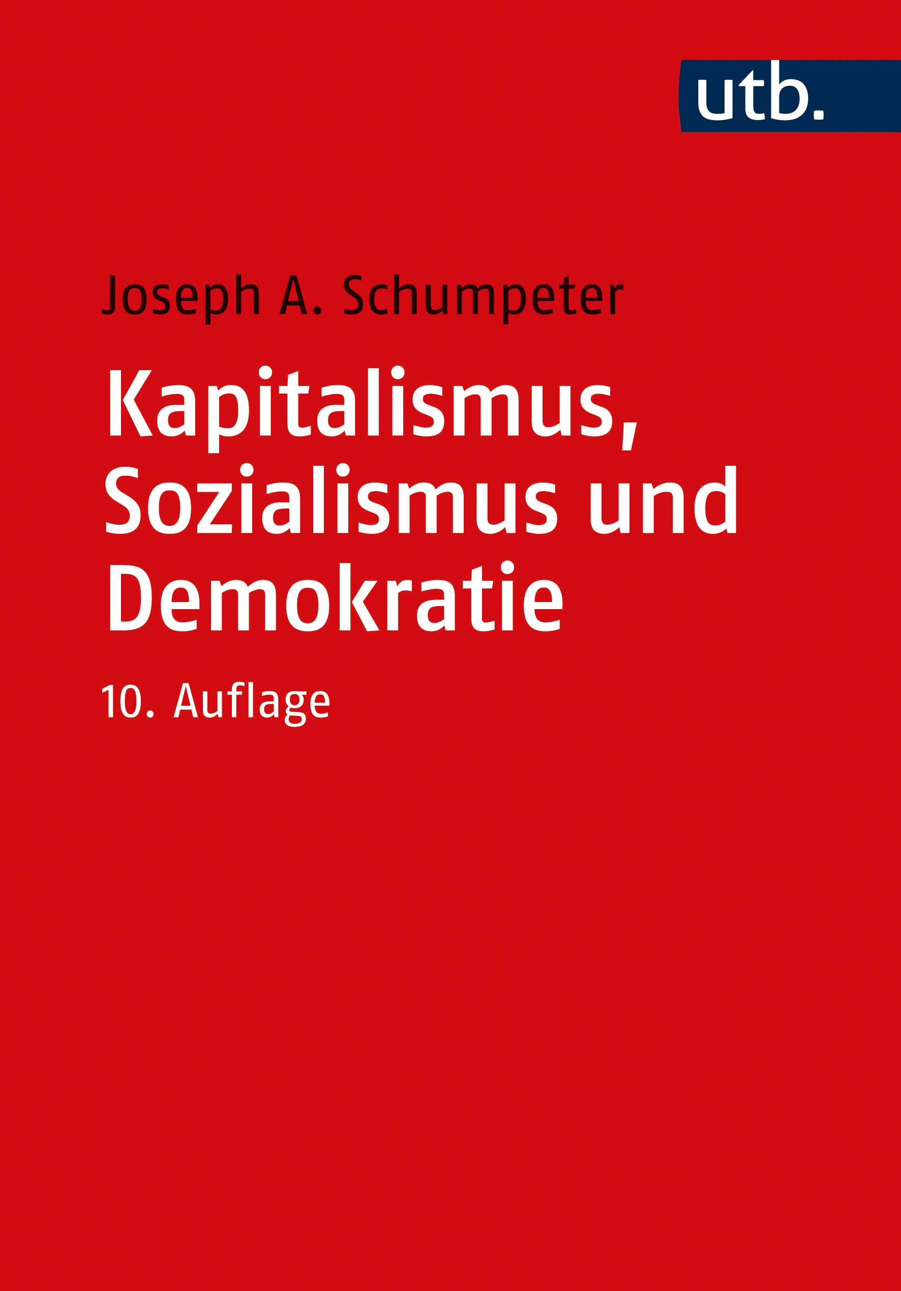 Titelbild Joseph A. Schumpeter, Kapitalismus Sozialismus und Demokratie