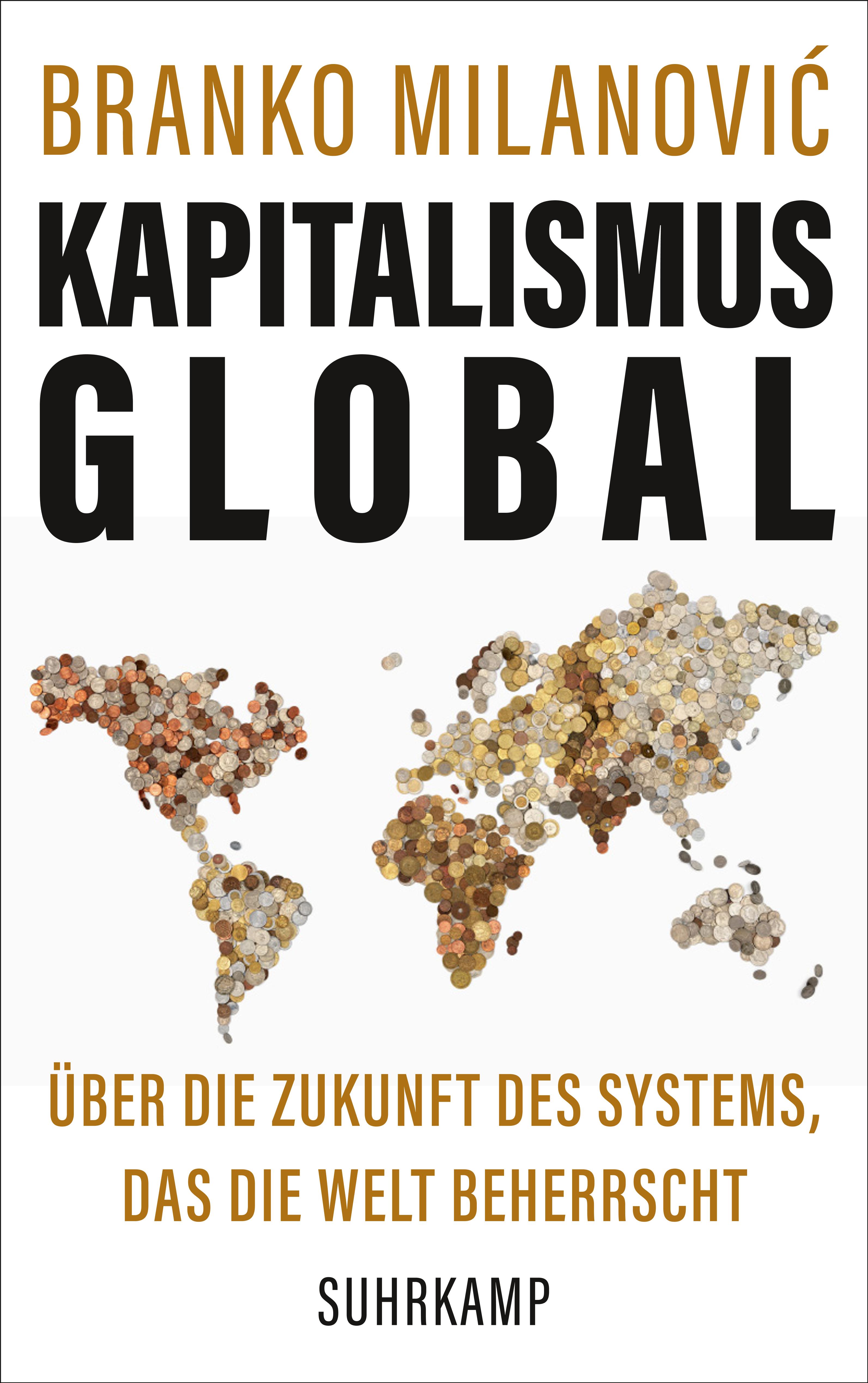 Titelbild von:  Milanovic, Branko (2020). Kapitalismus global Über die Zukunft des Systems, das die Welt beherrscht